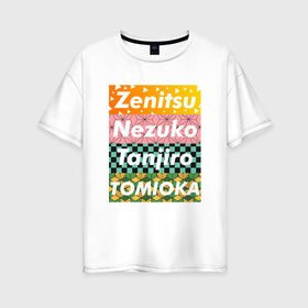 Женская футболка хлопок Oversize с принтом КЛИНОК РАССЕКАЮЩИЙ ДЕМОНОВ в Ханты-Майнсийске, 100% хлопок | свободный крой, круглый ворот, спущенный рукав, длина до линии бедер
 | demon slayer | giuy tomioka | kimetsu no yaiba | nezuko | shinobu | slayer | tanjiro | zenitsu | гию томиока | зенитсу | зенитцу | иноске хашибира | клинок рассекающий демонов | незуко | танджиро | шинобу кочо